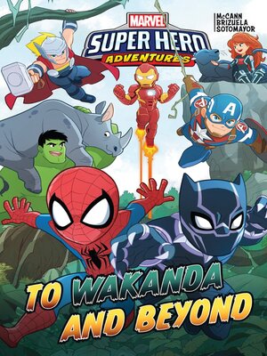cover image of Marvel Super Hero Adventures: To Wakanda And Beyond